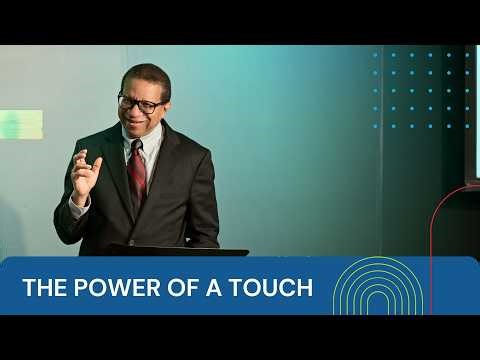 Standalone Sermon: The Power of a Touch