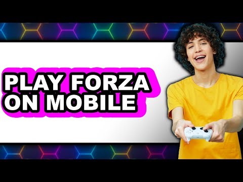 How to Play Forza on Mobile 2025 - Easy Guide