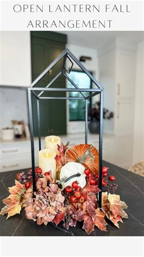 Janine Graff | Open Lantern Fall Arrangement 🍂 Elevate your decor with a stunning fall centerpiece using an open lantern. This simple and chic technique... | Instagram