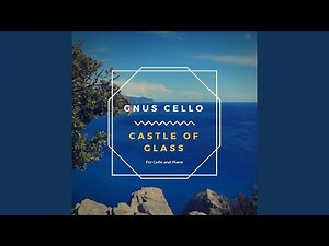 Castle of Glass (Cello and Piano)