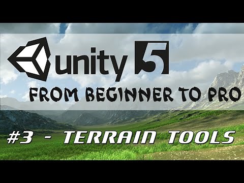 Unity 5 - From Beginner to Pro #3 - Terrain Tools (part 1)