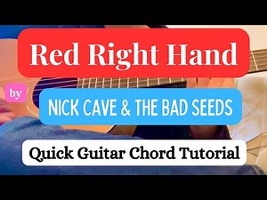 How to play "Red Right Hand" by Nick Cave & The Bad Seeds - Quick Guitar Chord Tutorial