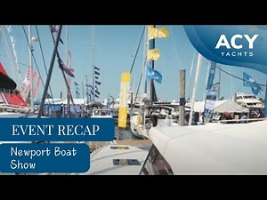 ACY Yachts at the Newport Boat Show together with Advantage Yacht Sales