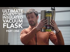 Best Adventure Insulated Vacuum Flasks: Pt 1 testing models from Sigg | Thermos | Klean Kanteen [4K]