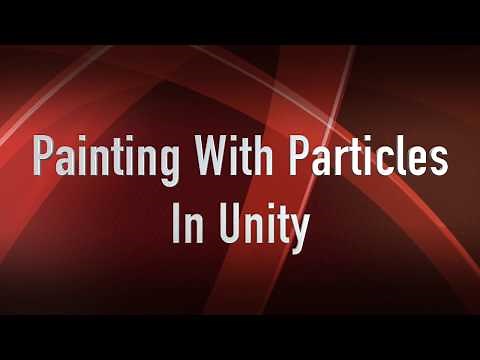 Unity Tutorial: Painting With Particles