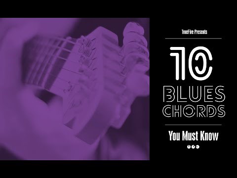 10 Blues Guitar Chords You MUST Know