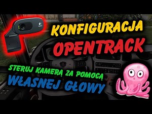 Konfigurujemy OpenTrack! | Poczuj się jak prawdziwy trucker! | ETS2/ATS