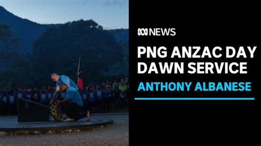 PM attends Anzac Day dawn service at Isurava, PNG