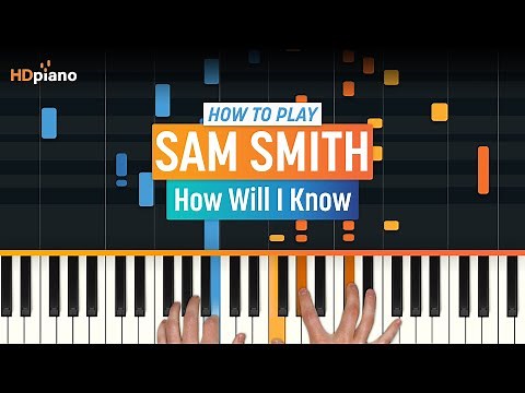 How to Play "How Will I Know" by Sam Smith (Whitney Houston) | HDpiano (Part 1) Piano Tutorial