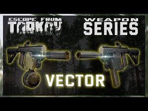KRISS VECTOR BUILDS / .45 & 9mm VERSION /WEAPON BUILD SERIES / ESCAPE FROM TARKOV