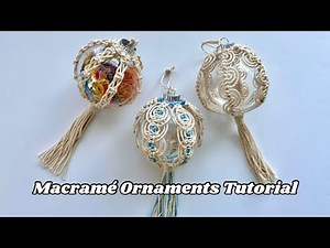 Macrame Christmas Ornament Tutorial - 3 Boho Patterns - DIY Holiday Decor
