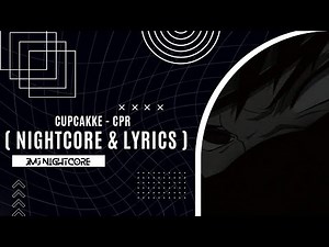 CupcakKe - CPR ( Nightcore & Lyrics)