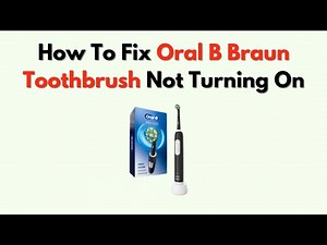 How to Fix Oral B Braun Toothbrush Not Turning On – Battery, Button & Reset Guide