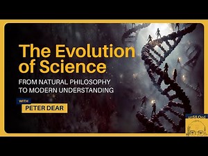 609. The Evolution of Science: From Natural Philosophy to Modern Understanding feat. Peter Dear