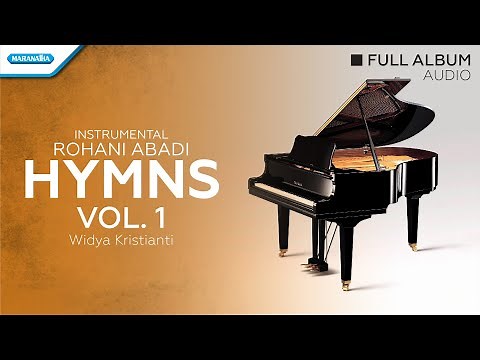 Instrumental Rohani Abadi - Hymns Vol.1 - Widya Kristianti (Audio full album)