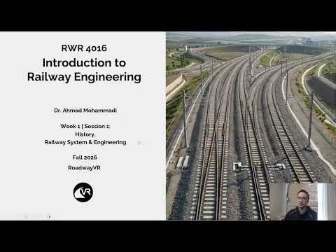 Intro to Railway Engineering Course | Week 1 | Session 1: History, Railway Systems & Fundamentals