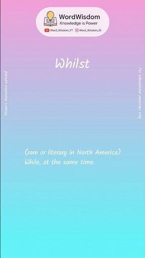 What does "Whilst" mean? | English vocabulary shorts | #whilst #wordwisdom