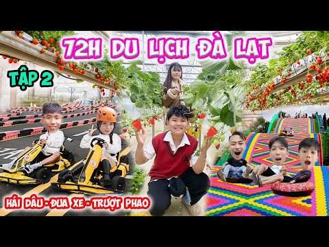 Tập 2 - Đua Xe Trượt Phao Hái Dâu Tây Ở Đà Lạt - 72H Du Lịch Đà Lạt