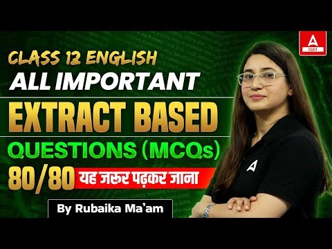 All Extract Based Questions ( MCQ's ) Class 12 English for Board Exam 2024