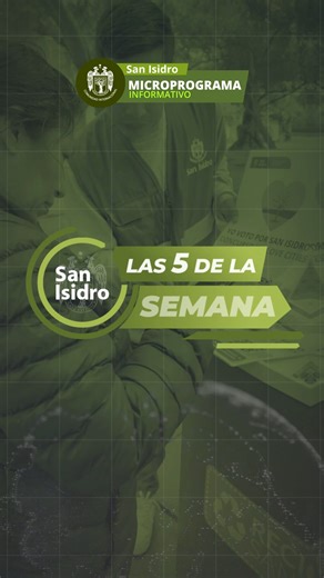 ¡Las 5 de la semana! 🖐🏻 | Microprograma informativo Entérate de las noticias más destacadas sobre el trabajo que realizamos para beneficio del distrito. #ConstruyendoConfianza | Municipalidad de San Isidro