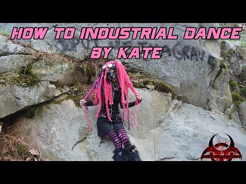Industrial Dance Tutorial By Kate