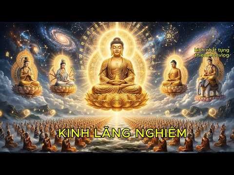 KINH LĂNG NGHIÊM-Công Phu Khuya- Giúp Tâm Thanh Tịnh, Xua Tan Phiền Não & Ngủ Ngon