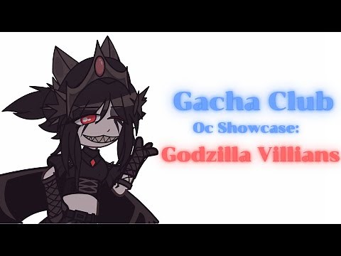 Gacha Club Oc Showcase : Godzilla Villains