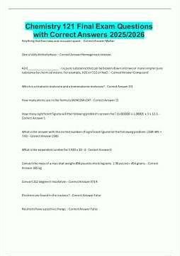 Chemistry 121 Final Exam Questions with Correct Answers 20252026429