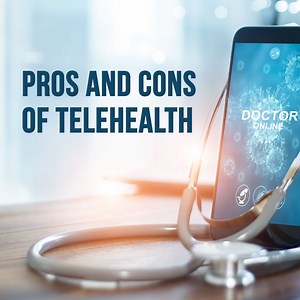 Pros and Cons of Telehealth