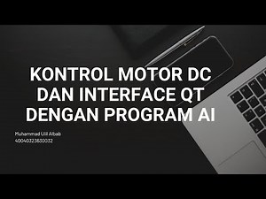KONTROL MOTOR DC DAN INTERFACE QT DENGAN PROGRAM AI