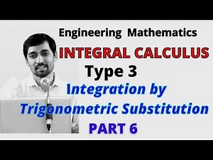 Integration by Tigonometric Substituition Type 3 Part 6 Integral Calculus EngineeringMathematics