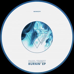 Burnin' - Paul Trent: Song Lyrics, Music Videos & Concerts