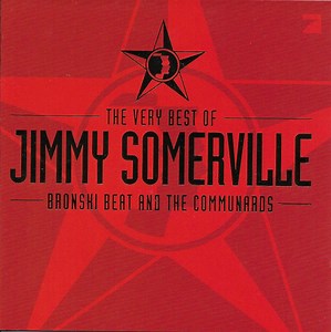 Jimmy Somerville, Bronski Beat And The Communards – The Very Best Of Jimmy Somerville, Bronski Beat And The Communards (2001, CD)