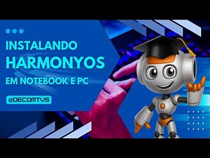 SEE HOW TO INSTALL HARMONYOS ON A NOTEBOOK AND PC