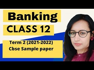 Banking class 12 term 2 SAMPLE PAPER 2021-2022