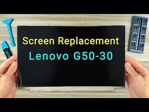 Lenovo G50-30 Screen Replacement - Your Step-by-Step DIY Guide!