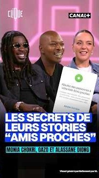 Et vous, quels sont les critères pour rejoindre votre liste "amis proches ?" - CANAL+