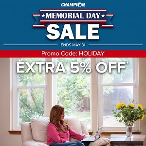 12 reactions · 6 comments | Save an extra 5%* on top of our national offer during our Memorial Day Sale! Book by 5/31 with promo code HOLIDAY to lock in your savings. https://bit.ly/3N1qfFf | Champion Windows & Home Exteriors | Facebook
