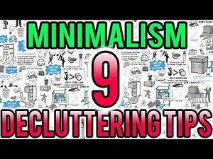Minimalism - 9 Easy Ways to Declutter Your Life - Advice on How to Declutter