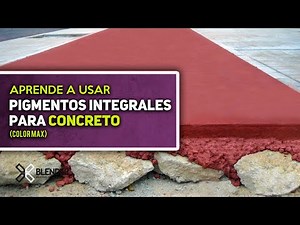 APRENDE SOBRE PIGMENTOS INTEGRALES PARA CONCRETO