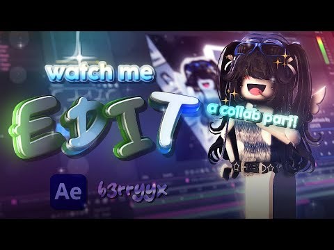 Watch me edit a collab part! / Roblox 3d