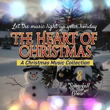 8. The Heart of Christmas: A Christmas Music Collection