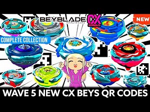 COMPLETE WAVE 5 BEYBLADE CX ALL NEW QR CODES | BEYBLADE X APP
