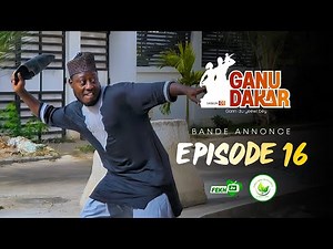 GANU DAKAR Saison 01 Bande Annonce Episode 16