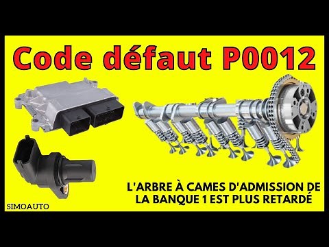 Le code défaut P0012: Les causes/ Symptômes/ Contrôles de code d'erreur p0012 | SIMOAUTO