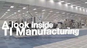 A look into TI Manufacturing | Video | TI.com