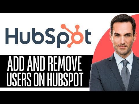 How to Add and Remove Users on HubSpot – (2026) Step-by-Step