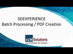 3DEXPERIENCE Batch Processing/PDF Creation Tool