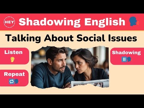 Social Issues Chat: Shadowing English Conversation | Learn English Listening & Speak Out