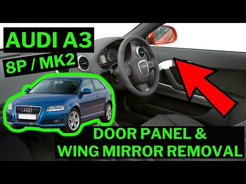 AUDI A3 8P 2004-2012 - How To Remove Front Door Card Panel / Window Regulator / Wing Mirror Removal